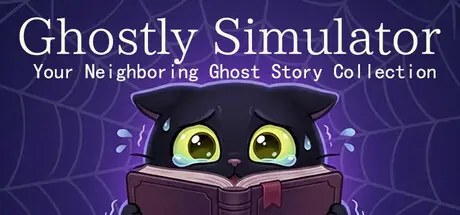 Ghostly Simulator—— Your Neighboring Ghost Story Collection cover art