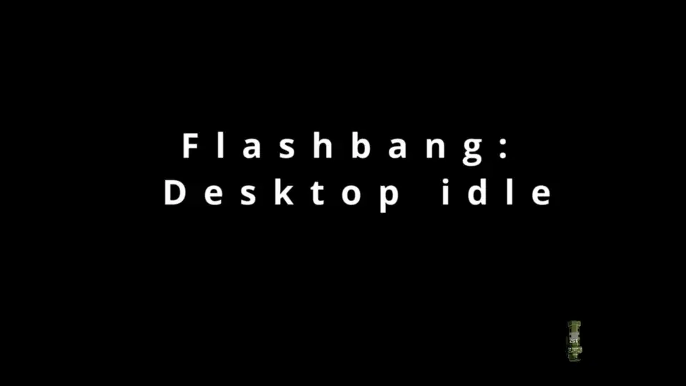 Flashbang: Desktop Idle screenshot 2