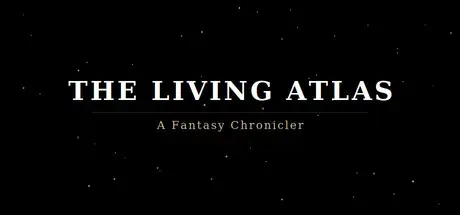 The Living Atlas: A Fantasy Chronicler cover art