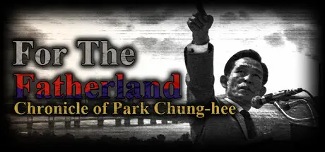 For the Fatherland: Chronicle of Park Chung-hee cover art