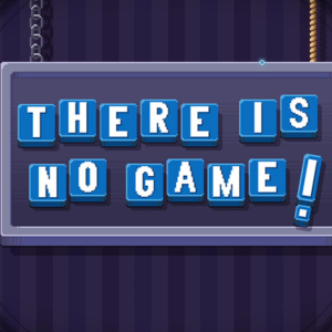 There Is No Game A Puzzle Adventure Unlike Any Other